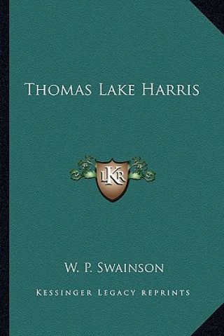 Buch Thomas Lake Harris W. P. Swainson