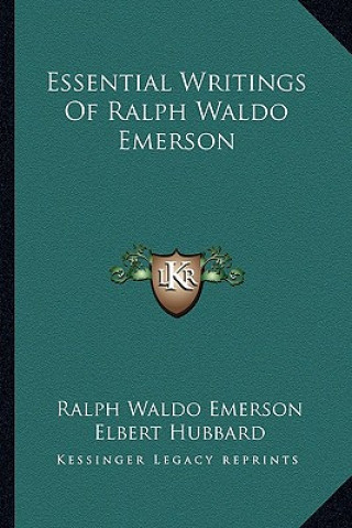 Carte Essential Writings of Ralph Waldo Emerson Ralph Waldo Emerson