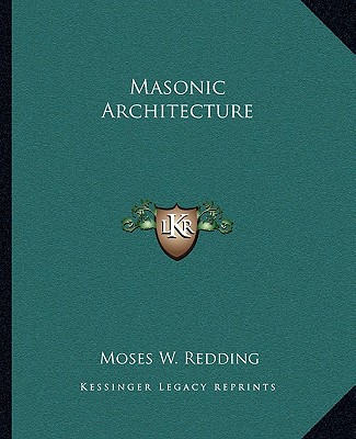 Boek Masonic Architecture Moses Wolcott Redding