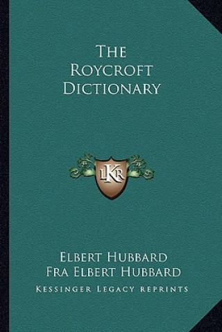Boek The Roycroft Dictionary Elbert Hubbard