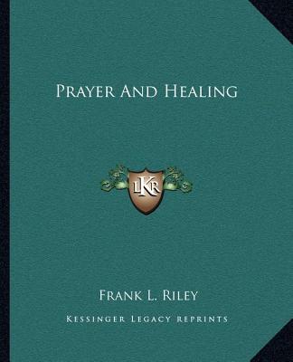 Libro Prayer And Healing Frank L. Riley