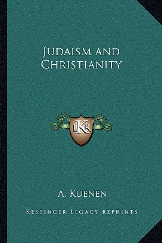 Książka Judaism and Christianity A. Kuenen