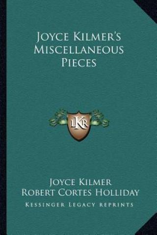 Buch Joyce Kilmer's Miscellaneous Pieces Joyce Kilmer