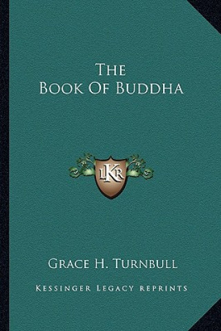 Kniha The Book of Buddha Grace H. Turnbull