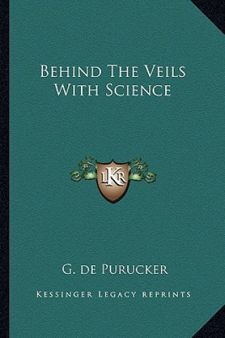 Książka Behind the Veils with Science G. de Purucker