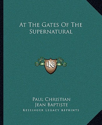 Kniha At the Gates of the Supernatural Paul Christian