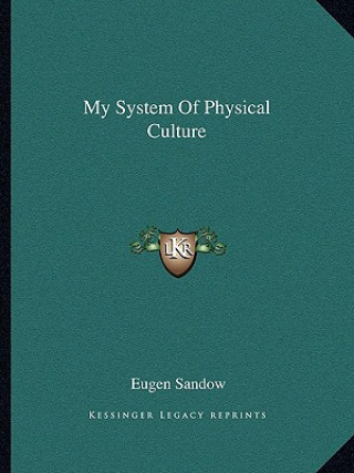 Carte My System of Physical Culture Eugen Sandow