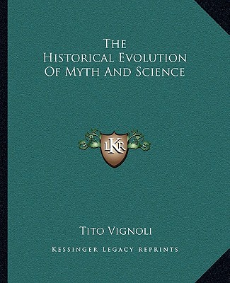 Kniha The Historical Evolution of Myth and Science Tito Vignoli