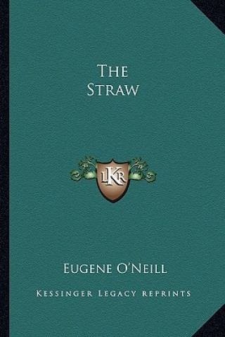 Book The Straw Eugene Gladstone O'Neill