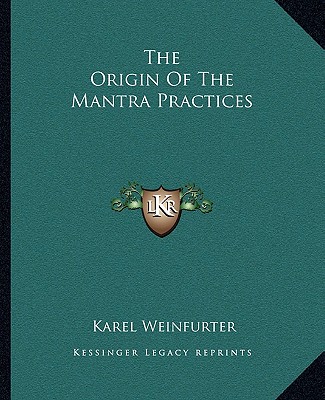 Livre The Origin of the Mantra Practices Karel Weinfurter