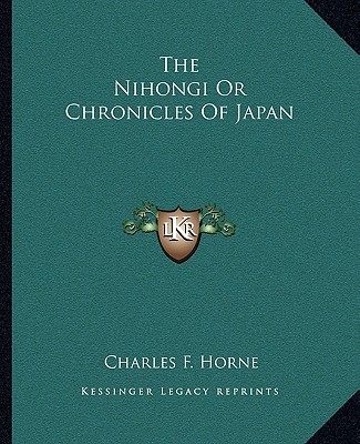 Carte The Nihongi or Chronicles of Japan Charles F. Horne