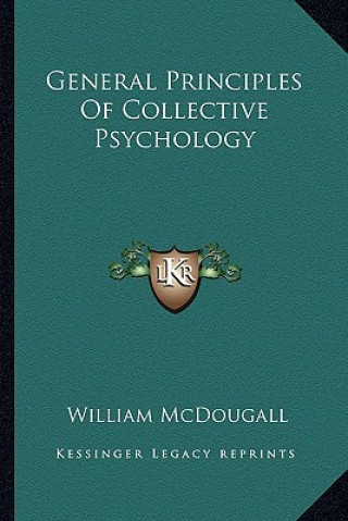 Kniha General Principles of Collective Psychology William McDougall