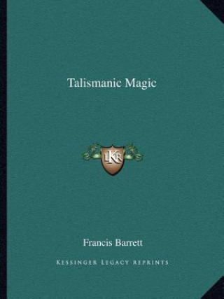 Book Talismanic Magic Francis Barrett