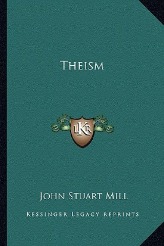 Könyv Theism John Stuart Mill