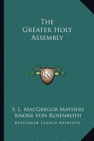 Βιβλίο The Greater Holy Assembly S. L. MacGregor Mathers