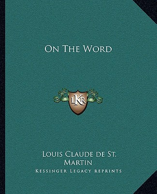 Libro On the Word Louis Claude De St Martin