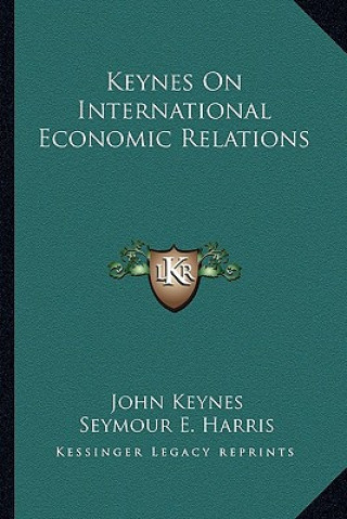 Kniha Keynes on International Economic Relations John Keynes