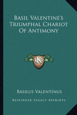 Knjiga Basil Valentine's Triumphal Chariot of Antimony Basilus Valentinus