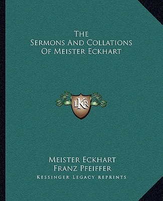 Carte The Sermons and Collations of Meister Eckhart Meister Eckhart