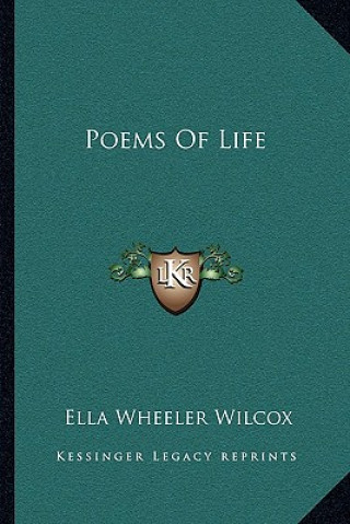 Książka Poems of Life Ella Wheeler Wilcox