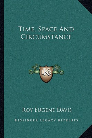 Buch Time, Space and Circumstance Roy Eugene Davis
