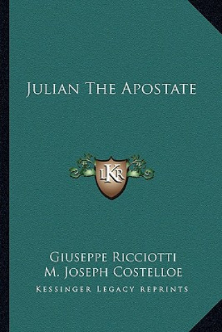 Libro Julian the Apostate Giuseppe Ricciotti