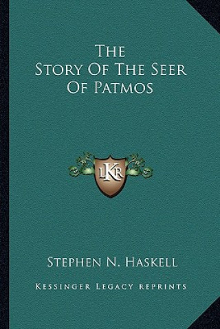 Kniha The Story Of The Seer Of Patmos Stephen N. Haskell