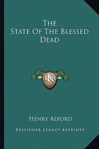 Książka The State of the Blessed Dead Henry Alford