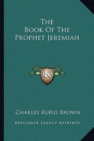 Buch The Book of the Prophet Jeremiah Charles Rufus Brown