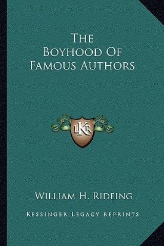 Kniha The Boyhood of Famous Authors William Henry Rideing