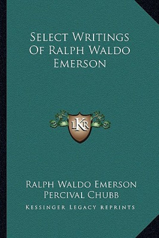Carte Select Writings of Ralph Waldo Emerson Ralph Waldo Emerson