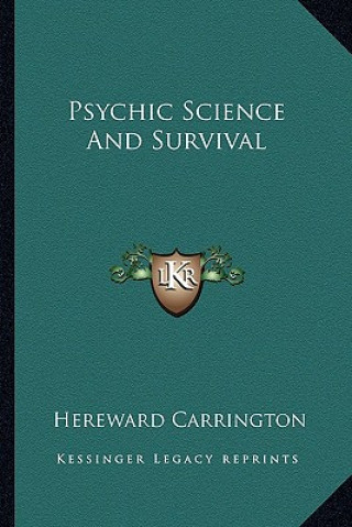 Carte Psychic Science and Survival Hereward Carrington