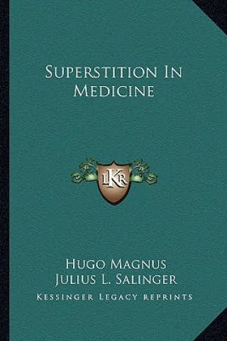 Libro Superstition in Medicine Hugo Magnus