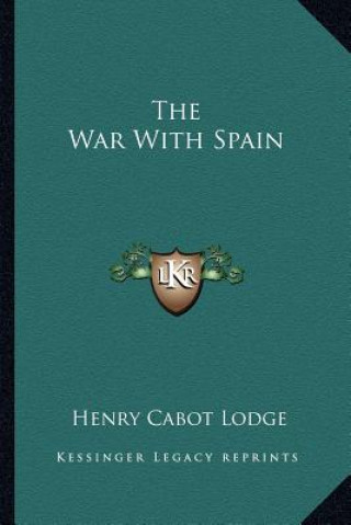 Buch The War with Spain Henry Cabot Lodge