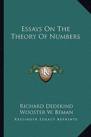 Carte Essays on the Theory of Numbers Richard Dedekind