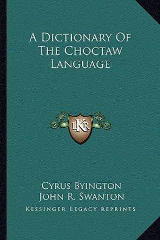 Carte A Dictionary of the Choctaw Language Cyrus Byington
