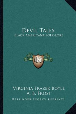 Kniha Devil Tales: Black Americana Folk-Lore Virginia Frazer Boyle