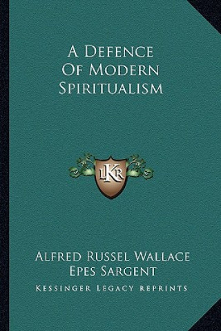 Libro A Defence of Modern Spiritualism Alfred Russell Wallace