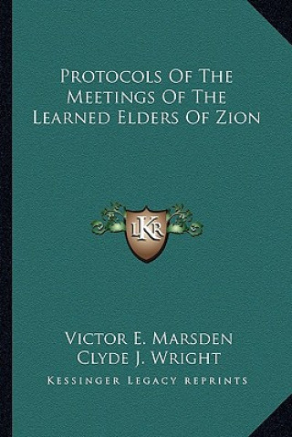 Kniha Protocols of the Meetings of the Learned Elders of Zion Clyde J. Wright