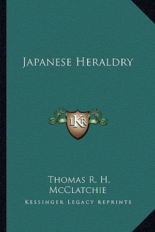 Kniha Japanese Heraldry Thomas R. H. McClatchie