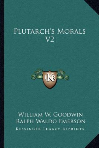 Book Plutarch's Morals V2 William W. Goodwin