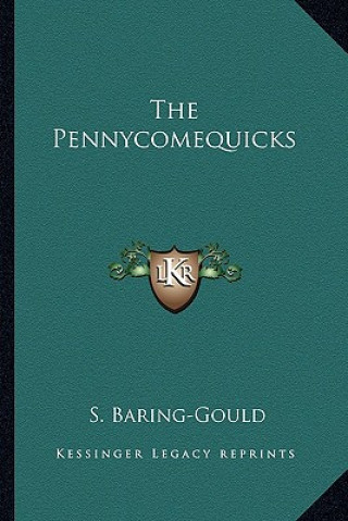 Könyv The Pennycomequicks Sabine Baring-Gould
