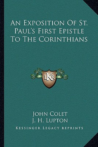 Kniha An Exposition of St. Paul's First Epistle to the Corinthians John Colet