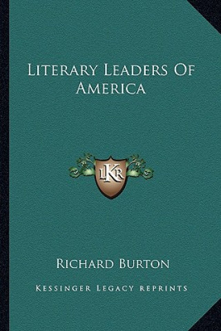 Kniha Literary Leaders of America Richard Burton