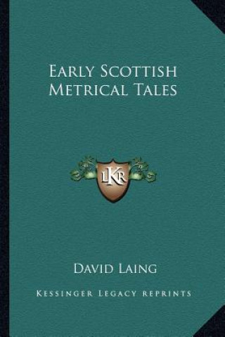 Knjiga Early Scottish Metrical Tales David Laing