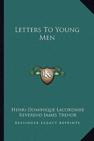 Carte Letters to Young Men Henri-Dominique Lacordaire