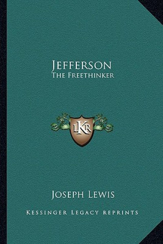 Book Jefferson: The Freethinker Joseph Lewis