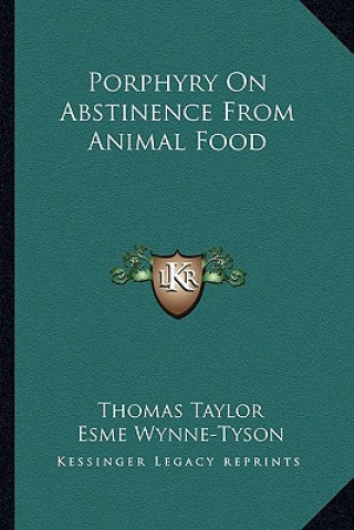 Carte Porphyry on Abstinence from Animal Food Esme Wynne-Tyson