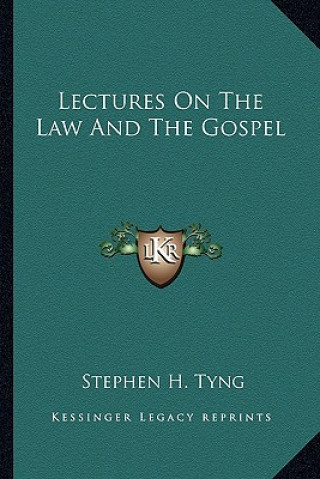 Carte Lectures on the Law and the Gospel Stephen Higginson Tyng