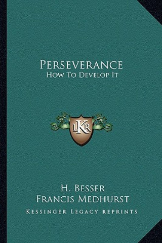 Книга Perseverance: How to Develop It H. Besser